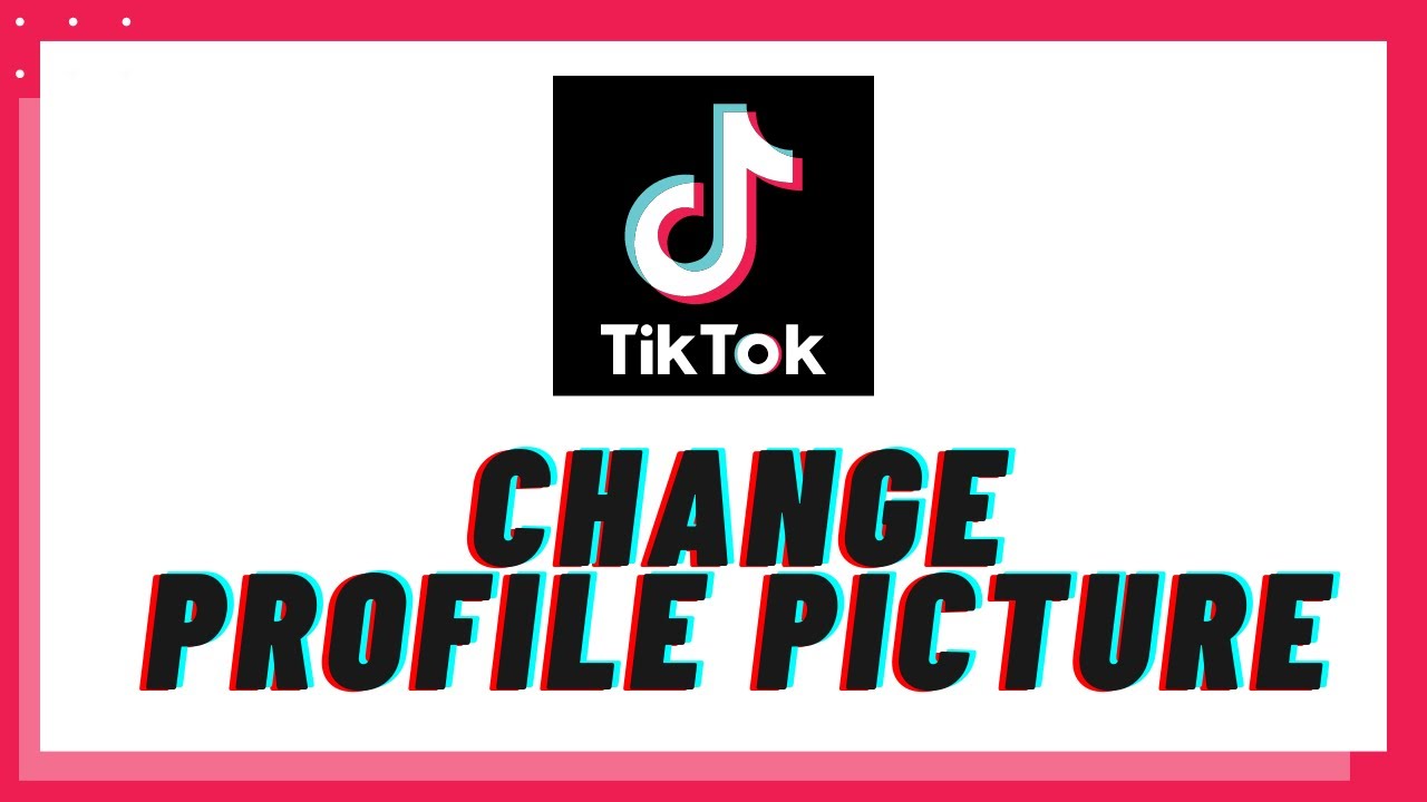 How To Change Tiktok Profile Picture Change Profile Picture On Tiktok App Youtube