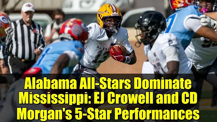 Alabama All-Stars Dominate Mississippi: EJ Crowell and CD Morgan's 5-Star Performances
