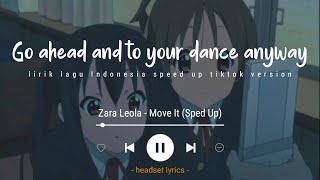 Zara Leola - Move It (Speed Up TikTok Version) Go ahead and to your dance anyway (Lyrics/Lirik Lagu)