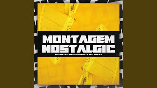 Montagem Nosstalgic - MC BN, RN Original, DJ Yuzak