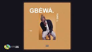 Yung L - Gbewa (Official Audio)