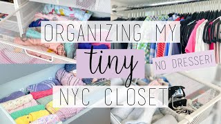 SMALL NYC CLOSET ORGANIZATION | No dresser! | Clothes Organization | This and Nat
