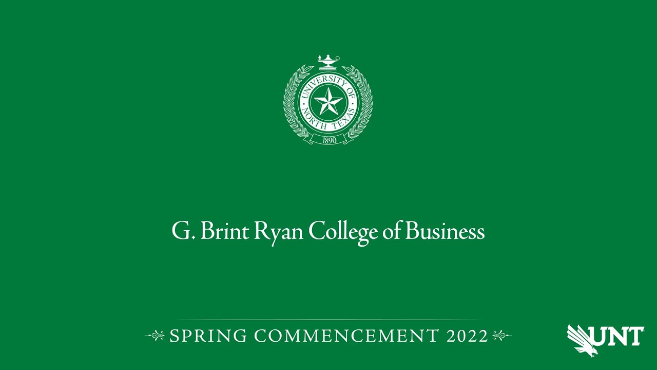 Business UNT Commencement Spring 2022 YouTube