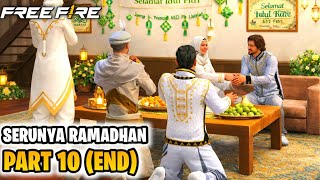 SERUNYA RAMADHAN - PART 10 (END)