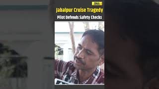 Jabalpur News: Pilot Says Regular Maintenance Was Done Before Departure In Jabalpur | Cruise Tragedy