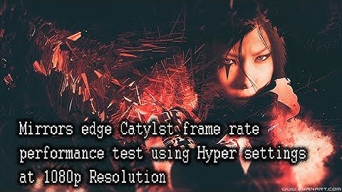 Mirrors Edge Catalyst GTX 1070 OC 1080p Hyper Settings