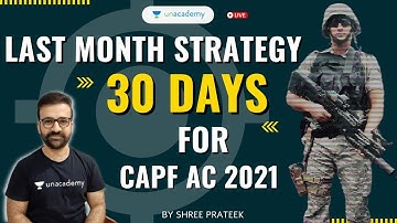 Last Month Strategy & Revision for CAPF AC 2021 | CAPF AC 30 Days Countdown | Shree Prateek