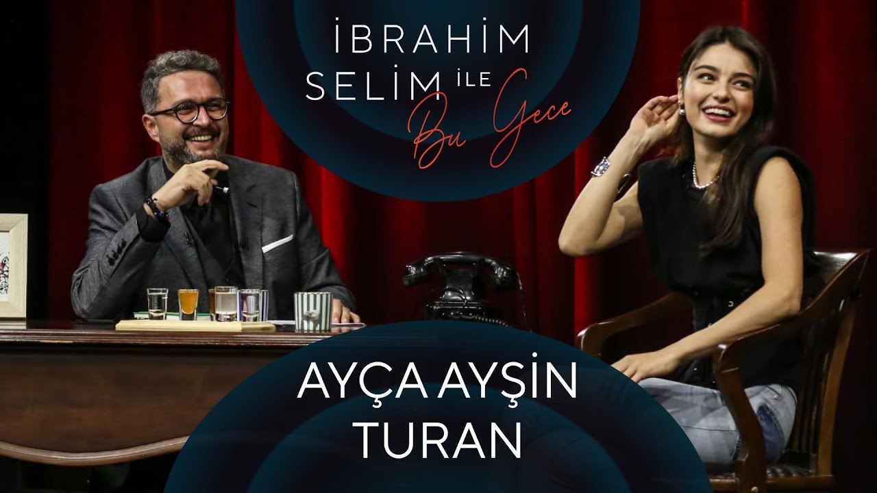 İbrahim selim İle bu gece 49 ayça ayşin turan yada geçgeç