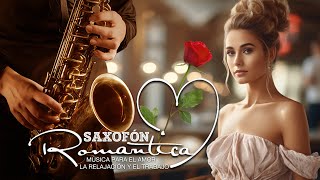 La Melodía De Saxofón Más bella De Todos Los Tiempos - Música para El AmorLa Relajación y El Trabajo