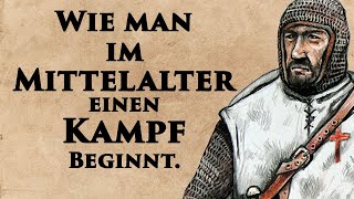 Wie man im Mittelalter einen Kampf beginnt