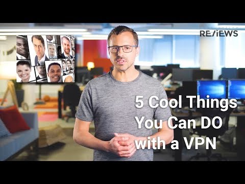 5 Cool things You Can Do with a VPN