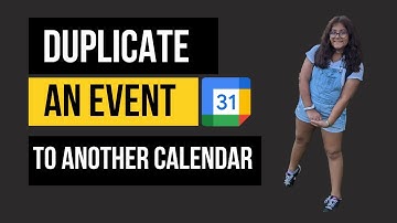 How to duplicate an event to another calendar in Google Calendar
