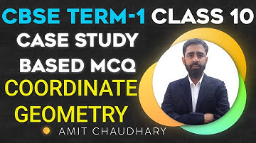Coordinate Geometry  | Case Study based MCQs | Chapter 7 | Class 10 | Term 1 | CBSE Maths | Ch 7