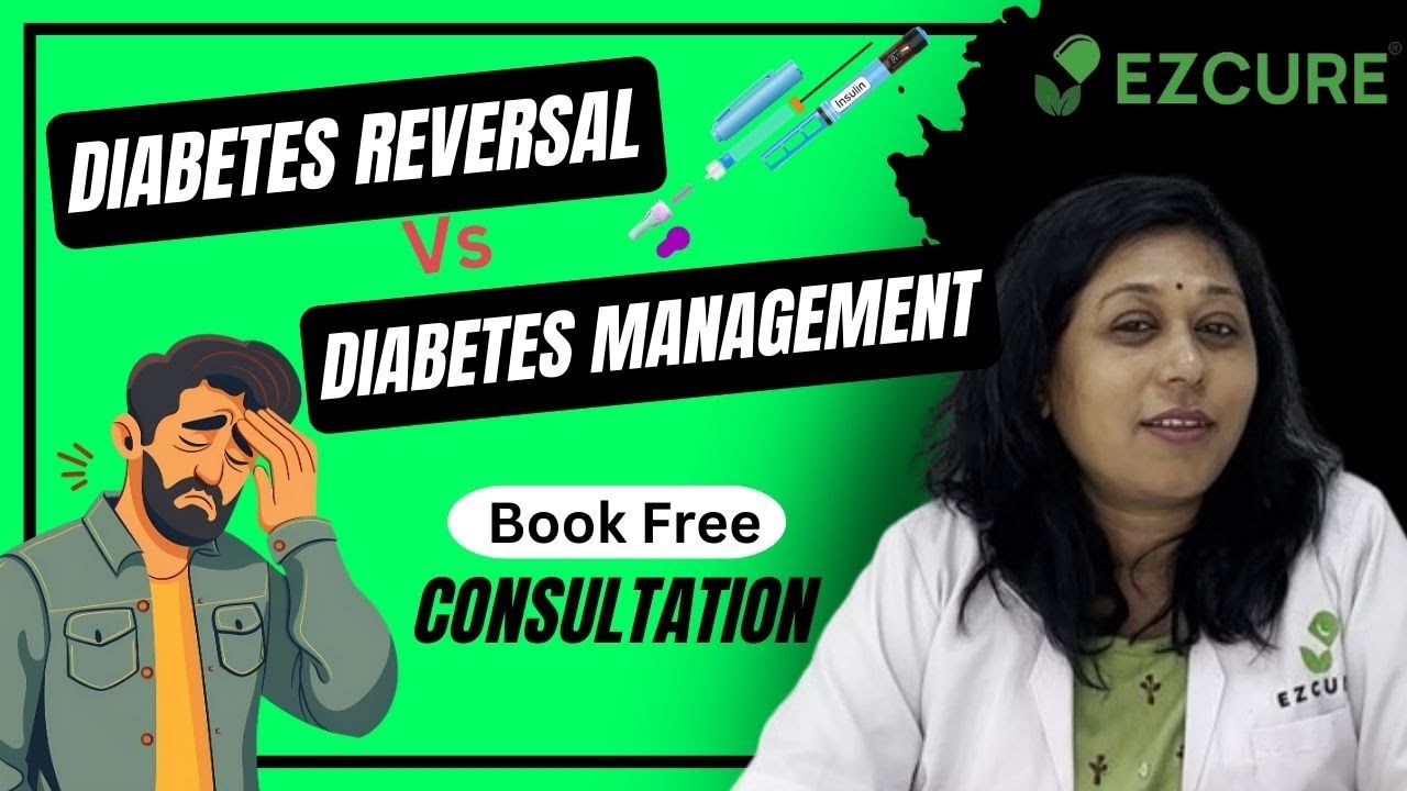 Diabetes Reversal Vs Diabetes Management | Which Is Better ? - YouTube