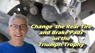 Change the Rear Tire and Brake Pads on the Triumph Trophy