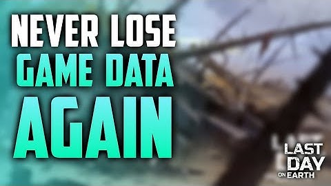 HOW TO SAVE YOUR GAME DATA | Last Day on Earth Survival