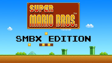 [TAKEN DOWN] Super Mario Bros. SMBX Edition [Release Trailer]