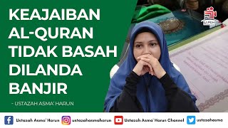 KEAJAIBAN AL-QURAN TIDAK BASAH DILANDA BANJIR