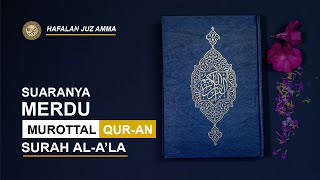 MENENANGKAN HATI! Surah Al A'la - Hafalan Juz Amma Arab Latin & Terjemahan - Bacaan Al Qur'an merdu