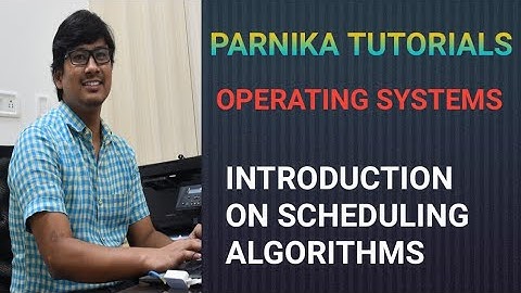 INTRODUCTION ON SCHEDULING ALGORITHMS | OBJECTIVES OF SCHEDULING ALGORITHMS | OPERATING SYSTEMS