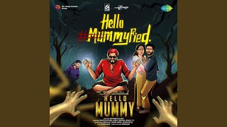 Download Lagu Hello Mummyfied (From "Hello Mummy")
