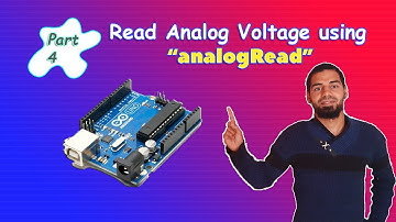 Arduino Tutorial 4- How to Read Analog Voltage using analogRead