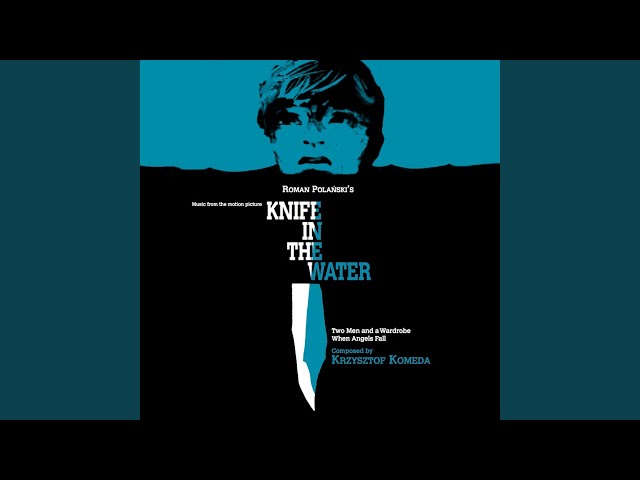 Krzysztof Komeda - Knife in the Water 3