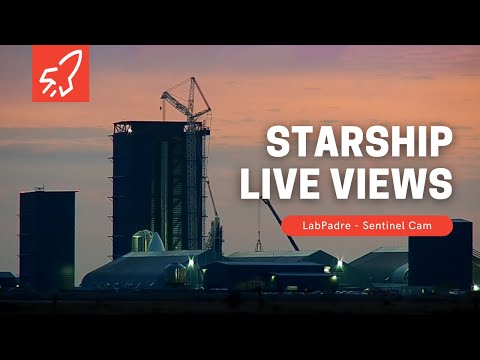Sentinel Cam -  Starship SpaceX Boca Chica Launch Facility