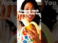 Banana Hack Nobody Told You! (Try This)