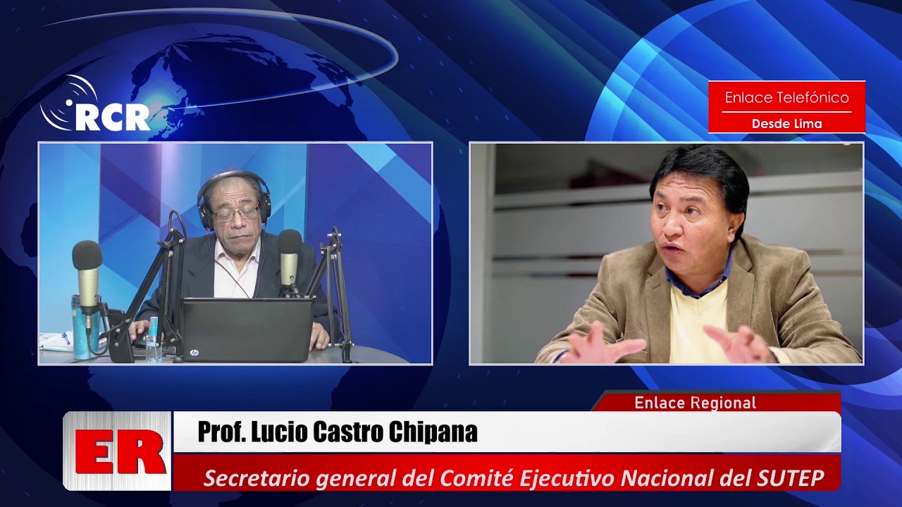 ENTREVISTA AL PROF. LUCIO CASTRO CHIPANA, SECRETARIO GENERAL DEL COMITÉ EJECUTIVO NACIONAL DEL SUTEP