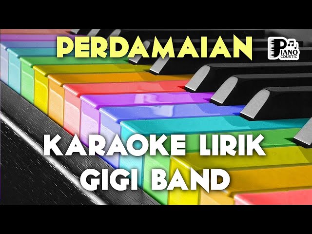 PERDAMAIAN [GIGI BAND] KARAOKE KEYBOARD ORGAN TUNGGAL LIRIK class=