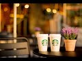 Starbucks Coffee Shop Perfect Music