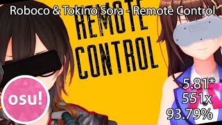 [Osu!] | Roboco \u0026 Tokino Sora - Remote Control [Press Start] | 5.81* 551x 93.79%