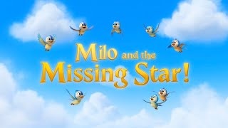 Milo and the Missing Star ! Will Milo help Missing Star 