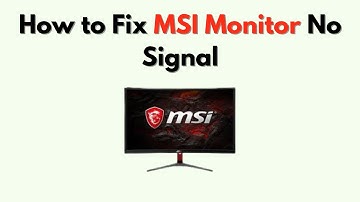 How to Fix MSI Monitor No Signal – Input Source, Display Cable & Graphics Card Troubleshooting