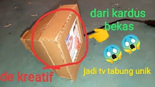 bikin tv tabung dari kardus bekas woww!!