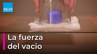 La FUERZA del VACÍO | Experimentos