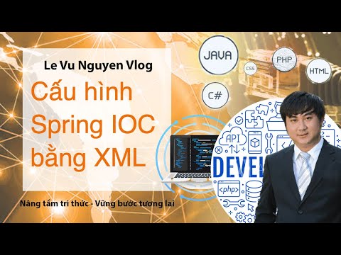 Video Bài 5: Cấu hình Spring IOC bằng XML - youtube