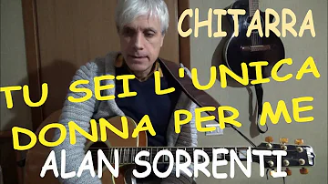 tu sei l'unica donna per me  - chitarra accordi e ritmo -  alan sorrenti