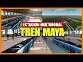 TREN MAYA DISEÑO DE LA ESTACION MULTIMODAL | MEGA PROYECTO EN MÉXICO