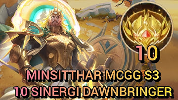 MINSITTHAR 10 SINERGI DAWNBRINGER MCGG SEASON 3 | Magic Chess Gogo | Minsitthar Gold 5