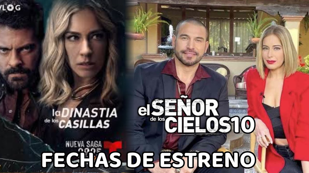 CONFIRMADO LA DINASTIA CASILLAS Y EL SEÑOR DE LOS CIELOS 10 EN MAYO ...
