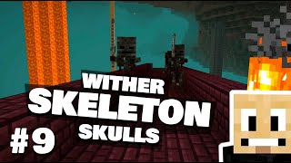 Wither Skeleton Skulls - S2E9
