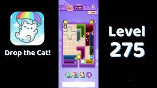 🎮 Drop the Cat! Level 275 Walkthrough | Fun Candy Puzzle Challenge 🐱