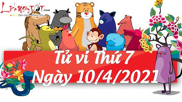 Xem tử vi hàng ngày - Tử vi Thứ 7 ngày 10 tháng 4 năm 2021 của 12 con giáp Ai Dễ PHÁT TÀI PHÁT LỘC