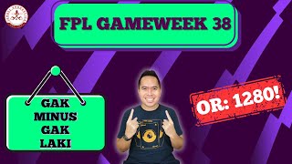 FPL Tips Gameweek 38: KEJAR RI 1, OR 1280, GAK MINUS GAK LAKI, Fantasy Premier League Indonesia