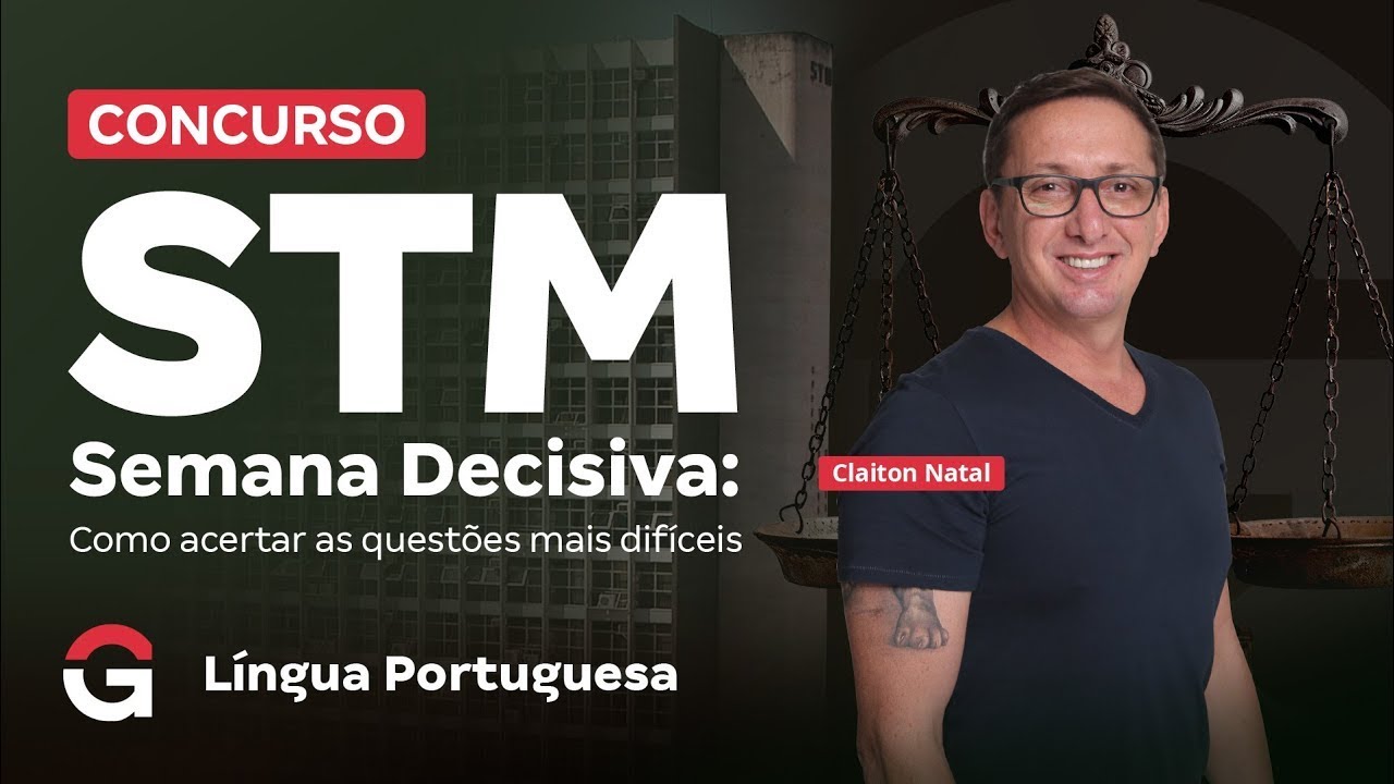 Concurso STM | Semana Decisiva: Como Acertar as questões Mais Difíceis de Língua Portuguesa