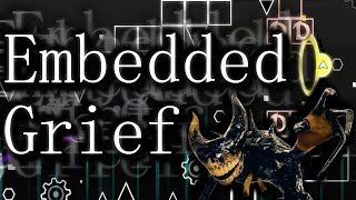 EMBEDDED GRIEF (Are You Proud of Me Now? - DAGames) by linenine (me) || Geometry Dash