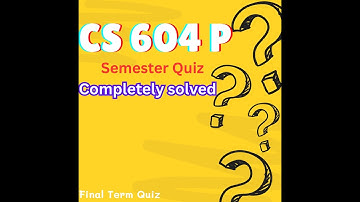CS604P Lab Quiz #3 Solved | Most Important MCQs for Midterm & Final