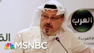 Search For A Missing Saudi Journalist Continues | MTP Daily | MSNBC